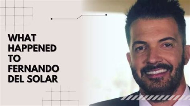 Fernando del Solar Died: What Was His Cause Of Death?