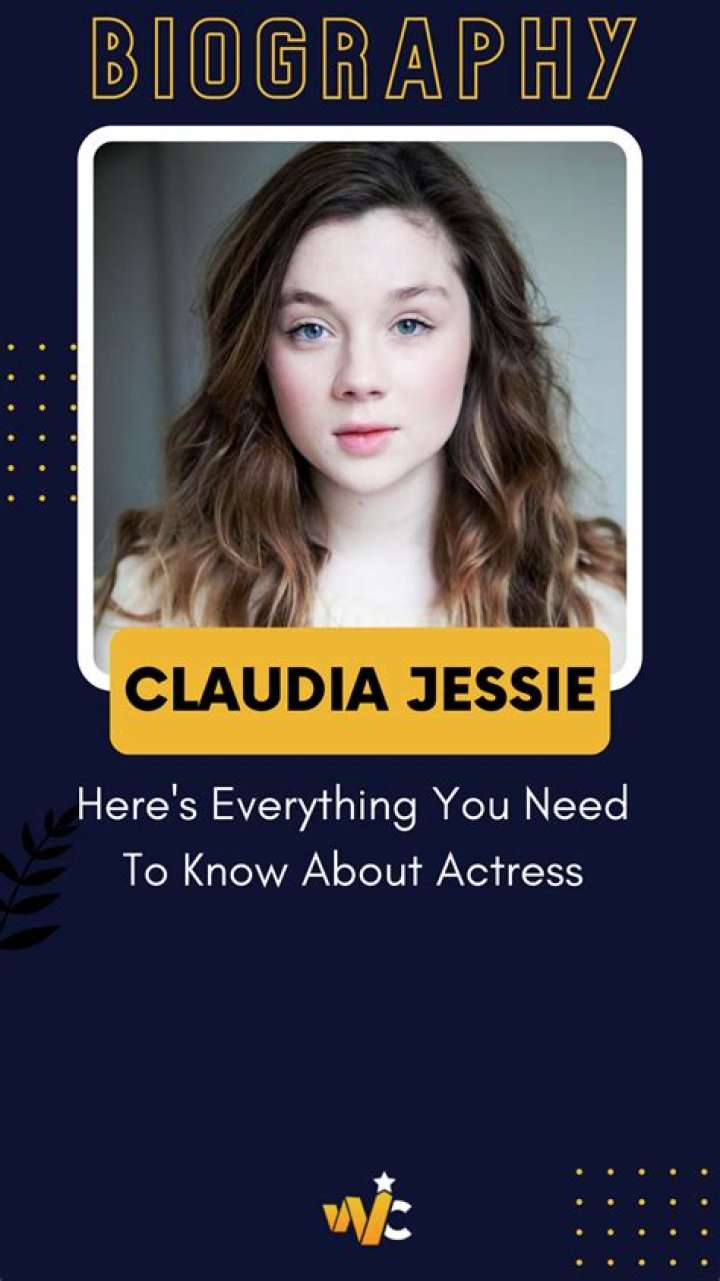 Interesting Facts About Claudia Jessie, Her Life, Career and More