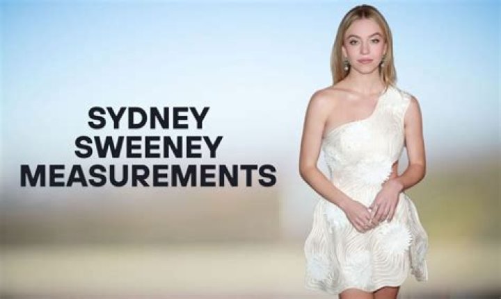 Sydney Sweeney Height, Weight, Measurements, Bra Size, Shoe Size